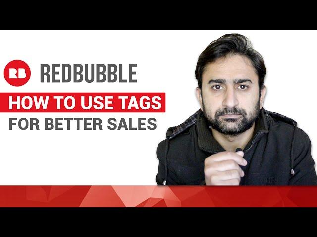 How to Use Tags on Redbubble | Tips and Strategies