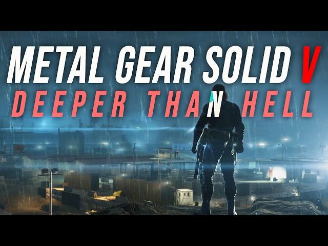 Metal Gear Solid V: Deeper Than Hell