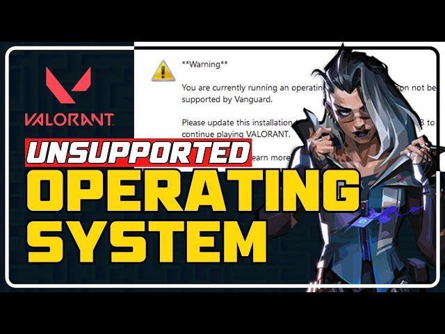 How to Fix Valorant "Unsupported Operating System" Error [Play Valorant on Windows 7, 8, 8.1 or 10]