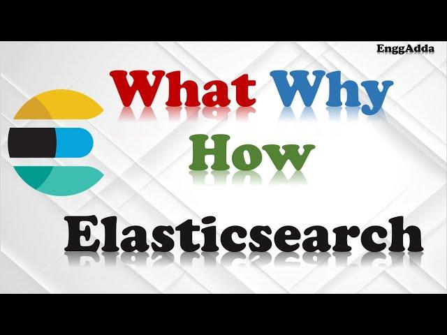 What is Elasticsearch?| Basic Introduction of Elasticsearch| EnggAdda