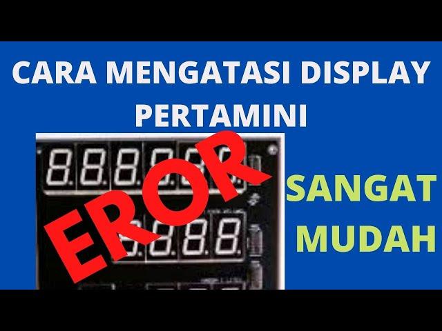 CARA MEMPERBAIKI LAYAR DISPLAY PERTAMINI EROR & CARA MENGATASI POM MINI EROR RUSAK