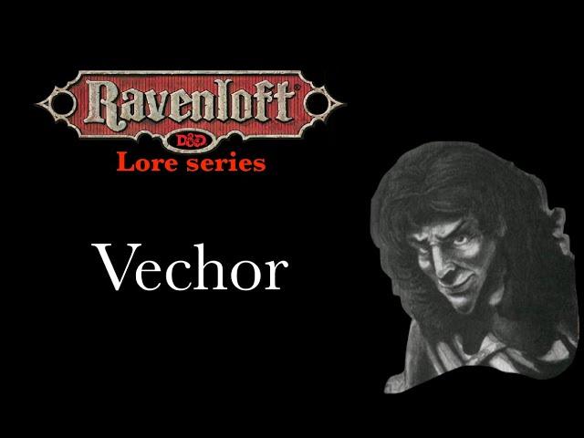 Ravenloft Lore - Vechor