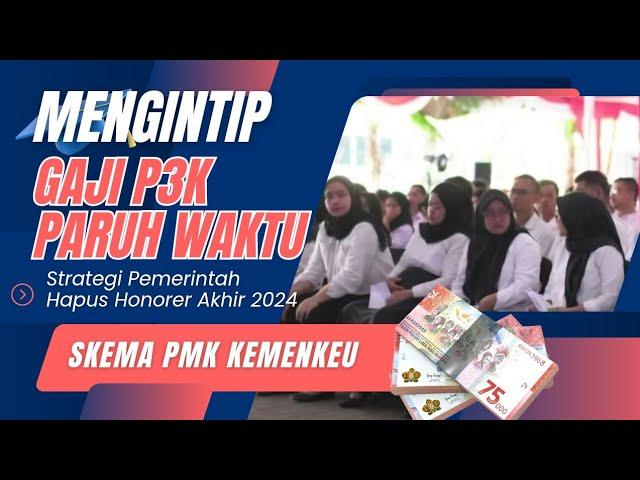 Ini Dia Gaji P3K Paruh Waktu Berdasarkan Peraturan Meneri Keuangan