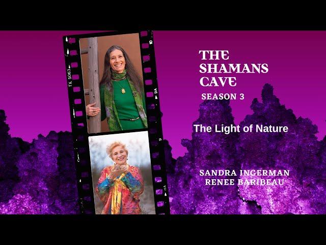 The Light of Nature: Shamans Cave