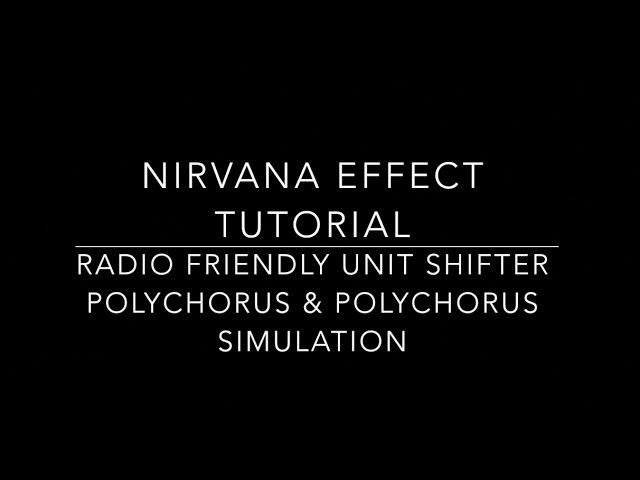 Nirvana Effect Tutorial | Radio Friendly Unit Shifter (Feedback/spaceship sounds)