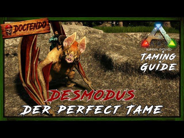 ARK Taming Guide  Desmodus - Fähigkeite - 100% Perfect Tame | #Doctendo #ark