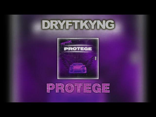 DRYFTKYNG - PROTEGE (NEVERMIND Recs) | drift phonk house фонк