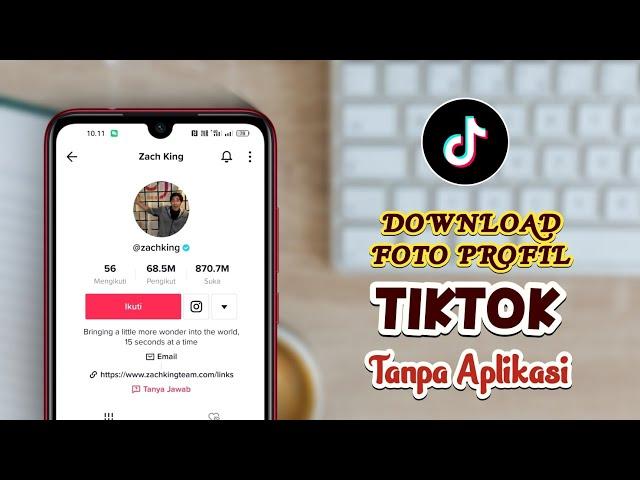 Cara Download Foto Profil TikTok Tanpa Aplikasi