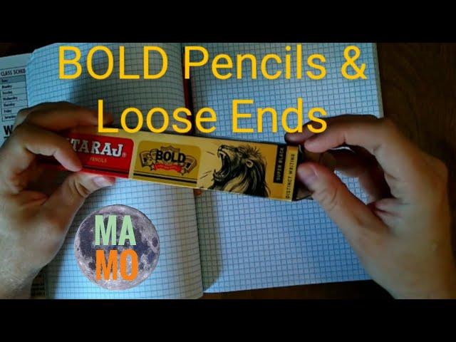 BOLD Pencils and Loose Ends