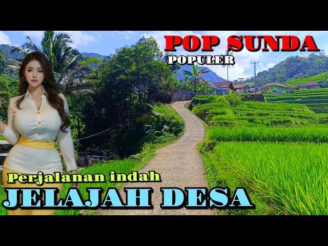 POP SUNDA POPULER || PERJALANAN INDAH JELAJAH DESA #tasikvlogofficial