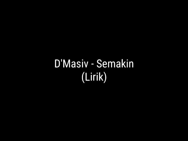 D'Masiv - Semakin (Lirik)