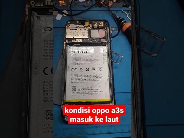 OPPO A3S KECEBUR DI LAUT... #device #shorts #hardwares #smartphonerepair #oppoa3s #technical