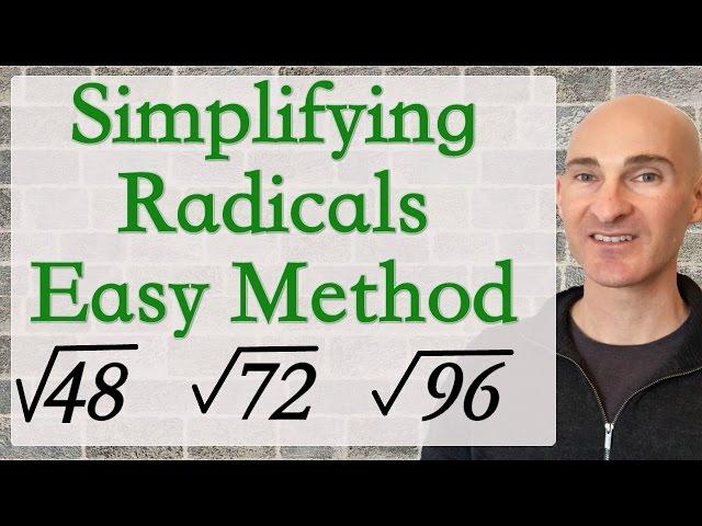 Simplifying Radicals Easy Method