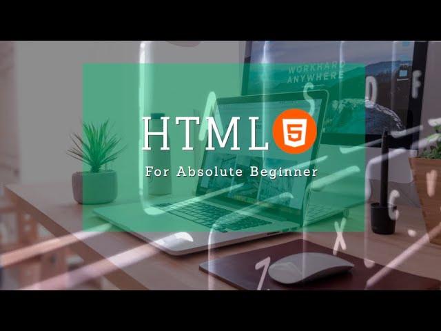 1. HTML5 for Absolute Beginner