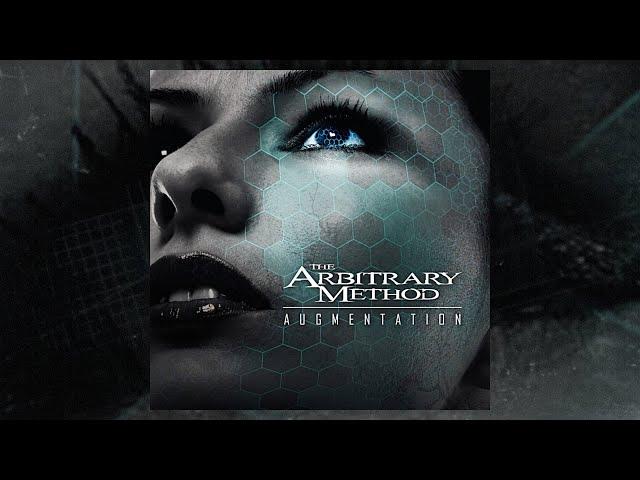 The Arbitrary Method - Augmentation (FULL EP/2015)