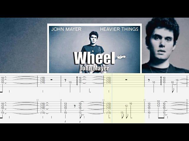 Wheel | John Mayer | Guitar Tab & Playalong