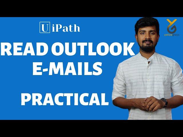 UiPath | Get Outlook Mail Messages | yellowgreys | YouTube