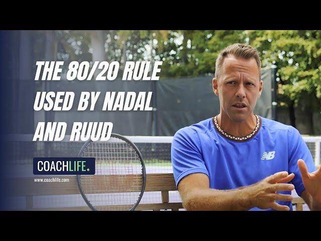 The 80/20 Rule Used by Rafael Nadal and Casper Ruud