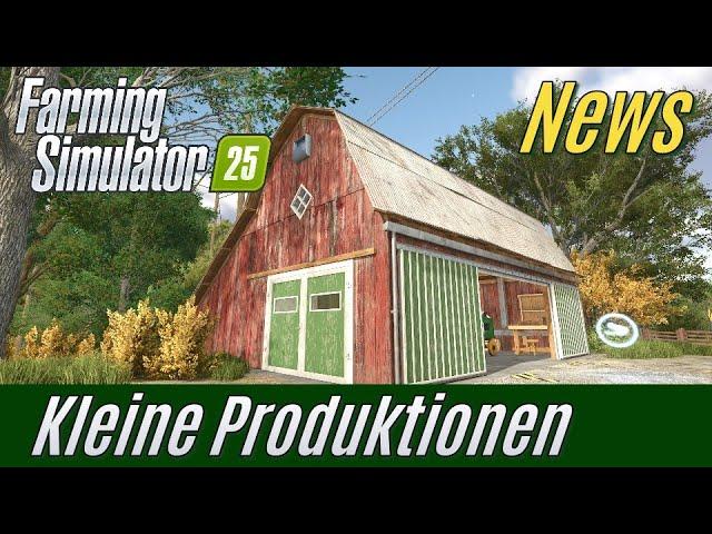 LS25 News: Kleine Produktionen (FarmCon Infos)