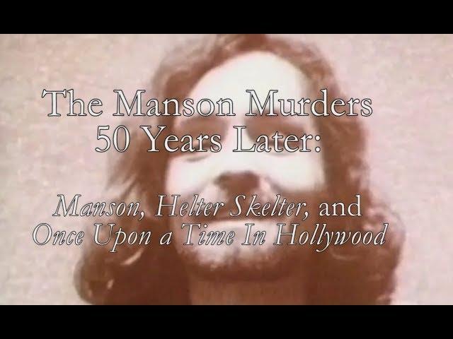 The Manson Murders 50 Years Later:  “Once Upon a Time in Hollywood” and more... (Episode 75)