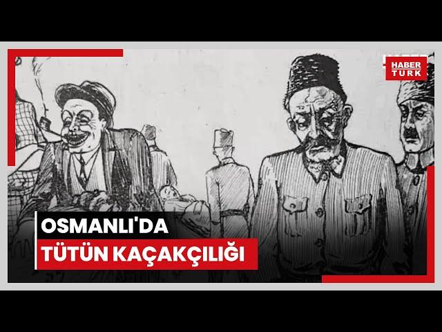 Osmanlı'da tütün kaçakçılığı