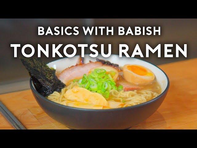 Tonkotsu Ramen | Basics with Babish