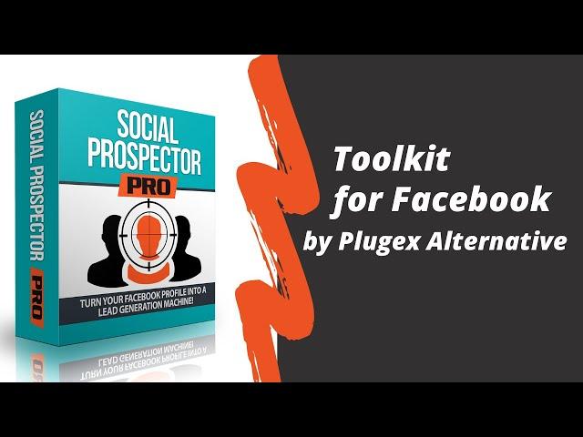 Toolkit for Facebook by Plugex Alternative - Social Prospector Pro