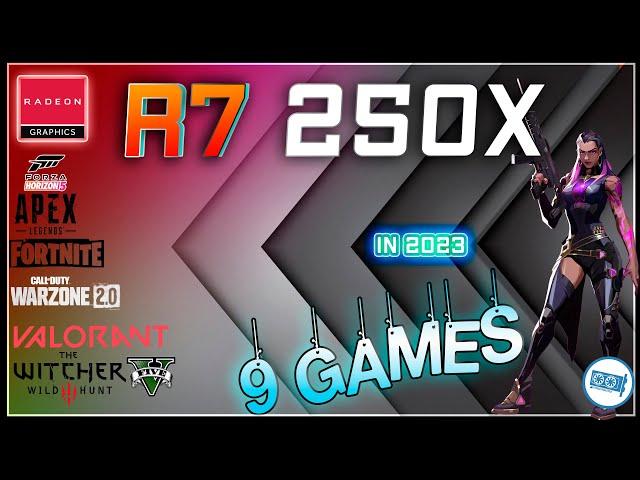 AMD Radeon R7 250X  in 9 GAMES        |  (2023)