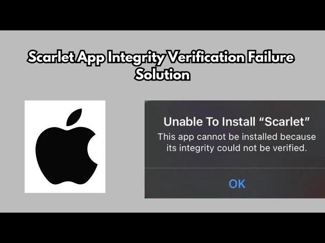 Scarlet App Integrity Verification Failure Solution | Fix App Integrity Could Not Be Verified