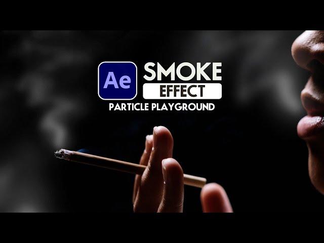 How to Create Cigarette Smoke in After Effects - Particle Playground