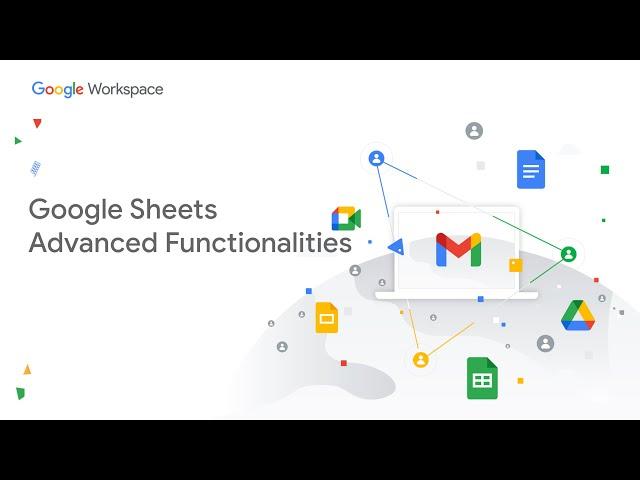 Google Sheets  - Advanced Functionalities