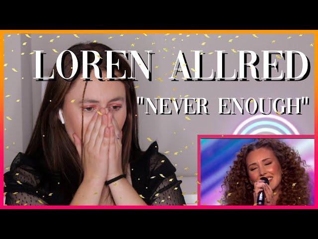 GOLDEN BUZZER! Loren Allred "Never Enough" | Reaction Video