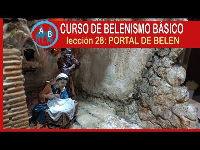 🟡CURSO DE BELENISMO BÁSICO - Lección 28: EL PORTAL DE BELÉN