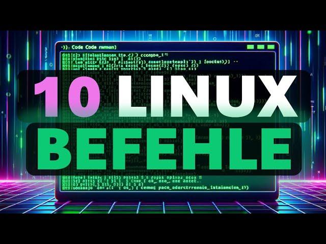 10 LINUX Befehle, die du UNBEDINGT kennen solltest!