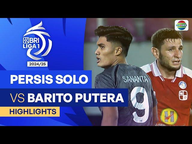 Persis Solo VS PS. Barito Putera - Highlights | BRI Liga 1 2024/25