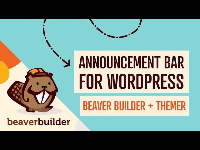 How to Add Announcement Bar to WordPress using Beaver Builder + Beaver Themer