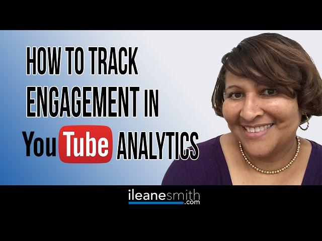 How to Track Subscriber Engagement in YouTube Analytics