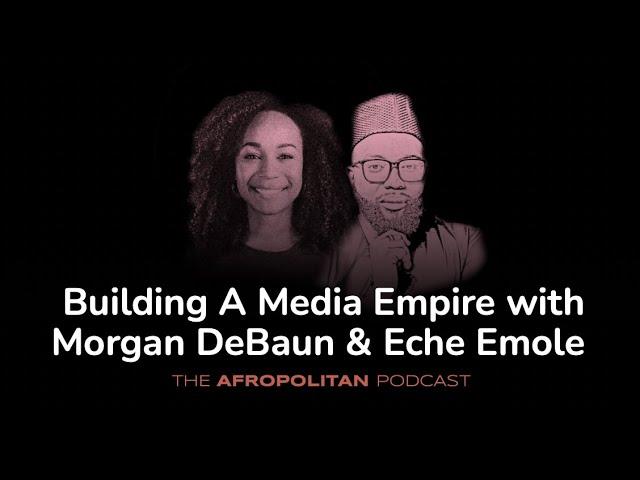 Building A Media Empire With Morgan DeBaun (Founder/CEO of Blavity Inc.)