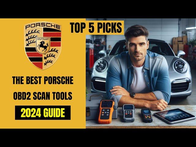 These are The Best PORSCHE OBD2 Diagnostic Scan Tools - [2024 BUYERS GUIDE]