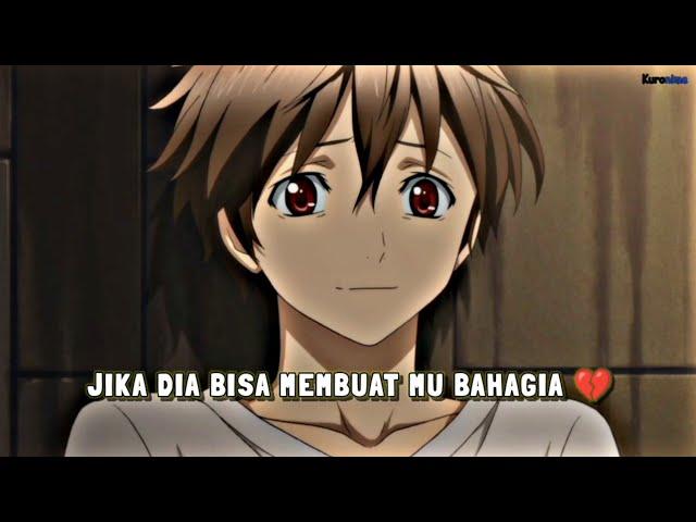 JEDAG JEDUG ANIME SAD || JIKA DIA BISA MEMBUAT MU BAHAGIA 