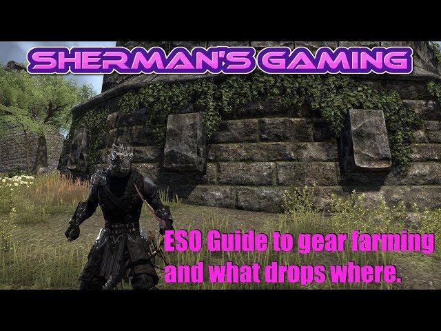 ESO Guide to farming gear and what drops where.