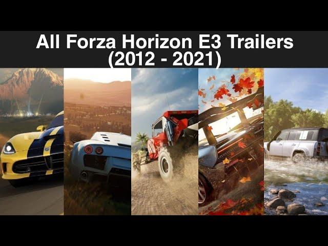 All Forza Horizon E3 Trailers (2012 - 2021) (FH1 - FH5)