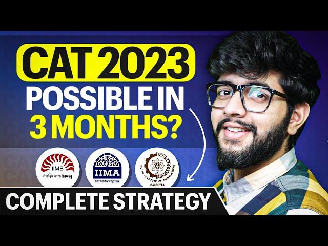 How to prepare for CAT in 3 Months? | CAT 2023 Preparation Strategy