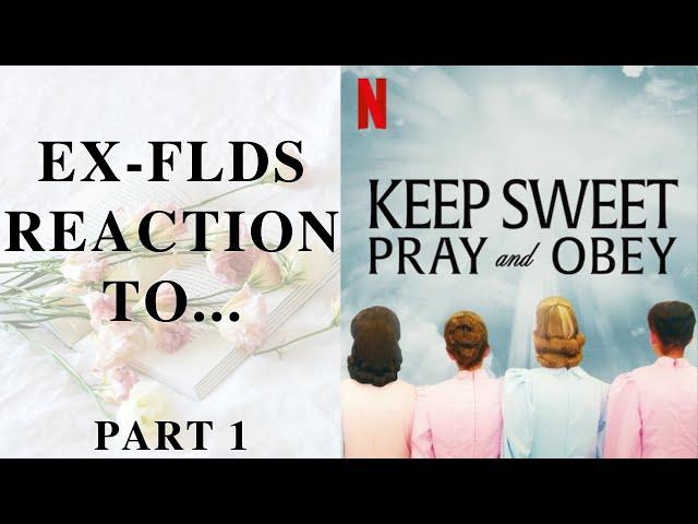 Ex-FLDS Reaction to Netflix's "Keep Sweet, Pray & Obey" - Part 1