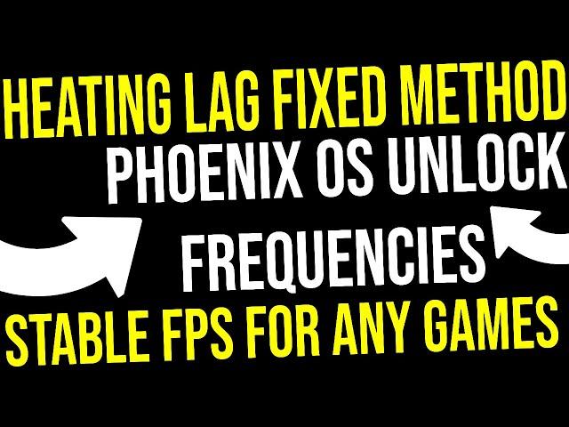 Heating Lag Fixed Method | Phoenix OS | unlock frequencies | stable fps for any games