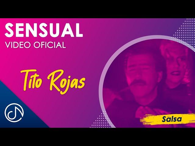 SENSUAL  - Tito Rojas [Video Oficial]