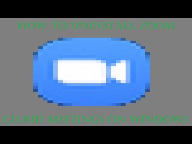 How to uninstall Zoom Cloud Meetings on Windows 10