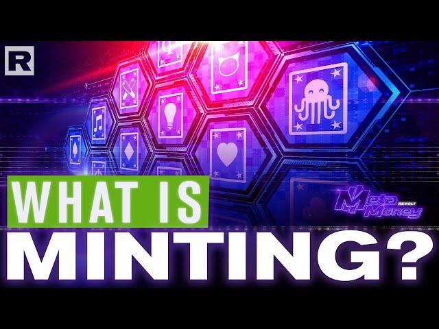 What Does It Mean To Mint An NFT On The Blockchain? | MetaMoney