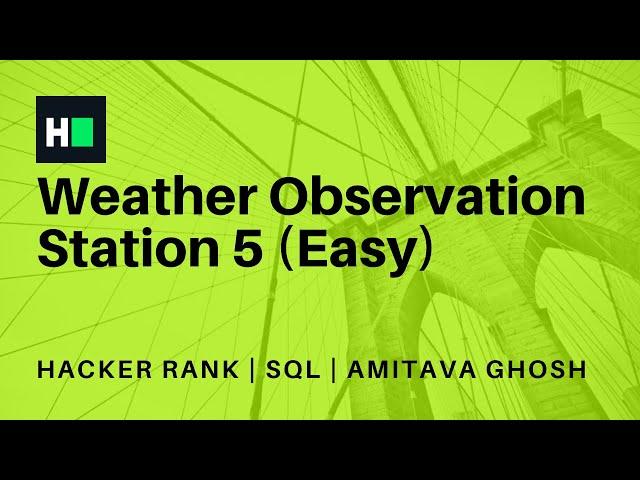 Weather Observation Station 5 | Easy | SQL | HackerRank