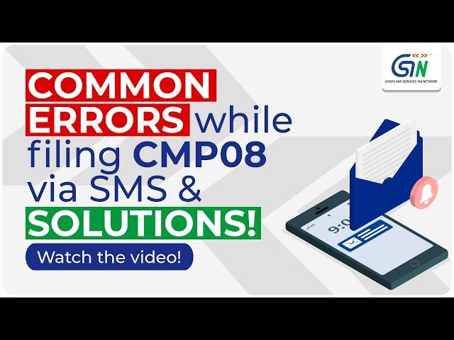 Common Errors while filing CMP-08 via SMS & SOLUTIONS! Watch the video.